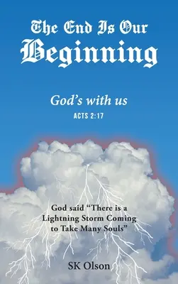 Koniec jest naszym początkiem: Bóg jest z nami - The End Is Our Beginning: God's with us