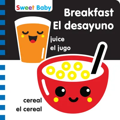 Sweet Baby Series Breakfast 6x6 Bilingual: Wprowadzenie do posiłków w wysokim kontraście - Sweet Baby Series Breakfast 6x6 Bilingual: A High Contrast Introduction to Mealtime