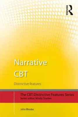 Narracyjna CBT: cechy wyróżniające - Narrative CBT: Distinctive Features