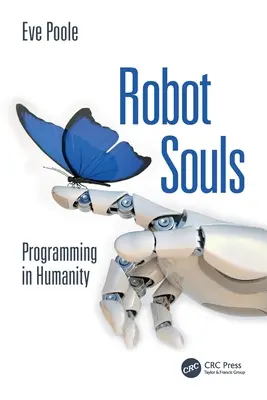 Dusze robotów: Programowanie w ludzkości - Robot Souls: Programming in Humanity