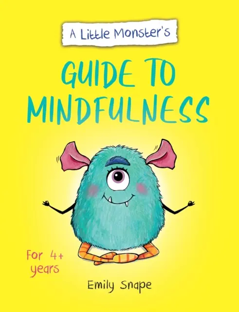 Little Monster's Guide to Mindfulness - Przewodnik dziecka po radzeniu sobie z uczuciami - Little Monster's Guide to Mindfulness - A Child's Guide to Coping with Their Feelings