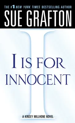 I Is for Innocent: Powieść Kinsey Millhone - I Is for Innocent: A Kinsey Millhone Novel