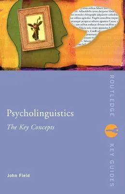 Psycholingwistyka: Kluczowe koncepcje - Psycholinguistics: The Key Concepts