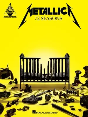 Metallica - 72 Seasons: Gitarowe transkrypcje nagranych wersji z nutami i tabulaturą oraz tekstami - Metallica - 72 Seasons: Guitar Recorded Versions Transcriptions with Notes and Tab Plus Lyrics