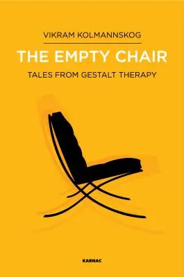 Puste krzesło: Opowieści z terapii Gestalt - The Empty Chair: Tales from Gestalt Therapy