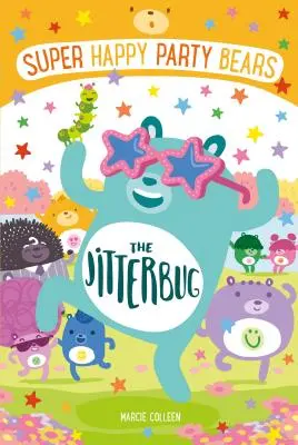 Super Happy Party Bears: Jitterbug - Super Happy Party Bears: The Jitterbug