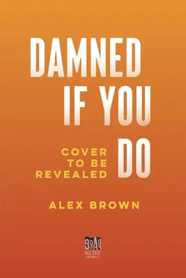 Przeklęty, jeśli to zrobisz - Damned If You Do