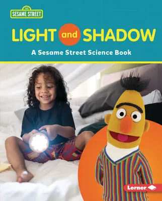 Światło i cień: książka naukowa z Ulicy Sezamkowej (R) - Light and Shadow: A Sesame Street (R) Science Book