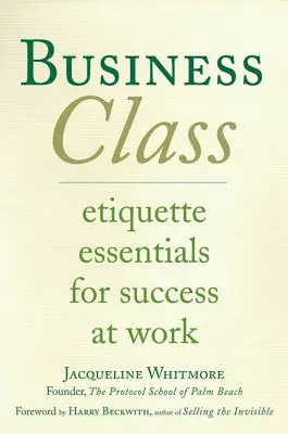 Klasa biznesowa - podstawy etykiety dla sukcesu w pracy - Business Class - Etiquette Essentials for Success at Work