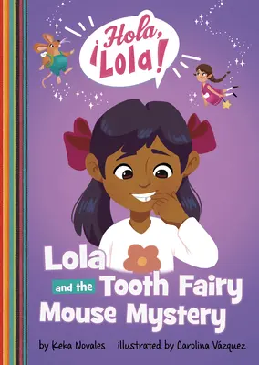 Lola i tajemnica Myszki Wróżki Zębuszki - Lola and the Tooth Fairy Mouse Mystery