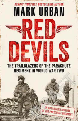 Czerwone Diabły: Pionierzy Paras podczas II wojny światowej - Red Devils: The Trailblazers of the Paras in World War Two