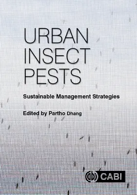 Miejskie szkodniki owadzie: Zrównoważone strategie zarządzania - Urban Insect Pests: Sustainable Management Strategies