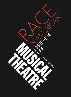 Rasa w amerykańskim teatrze muzycznym - Race in American Musical Theater