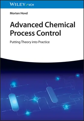 Zaawansowana kontrola procesów chemicznych: Teoria w praktyce - Advanced Chemical Process Control: Putting Theory Into Practice