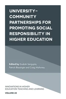 Partnerstwa uczelni i społeczności na rzecz promowania odpowiedzialności społecznej w szkolnictwie wyższym - University-Community Partnerships for Promoting Social Responsibility in Higher Education