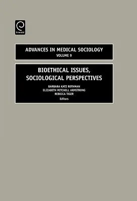 Kwestie bioetyczne, perspektywy socjologiczne - Bioethical Issues, Sociologial Perspectives