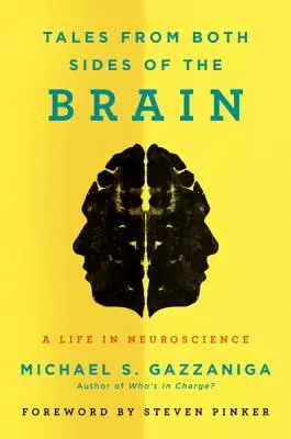 Opowieści z obu stron mózgu: Życie w neuronauce - Tales from Both Sides of the Brain: A Life in Neuroscience