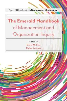 The Emerald Handbook of Management and Organization Inquiry (Podręcznik zarządzania i organizacji) - The Emerald Handbook of Management and Organization Inquiry