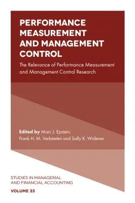 Pomiar wyników i kontrola zarządcza: Znaczenie badań nad pomiarem wyników i kontrolą zarządczą - Performance Measurement and Management Control: The Relevance of Performance Measurement and Management Control Research