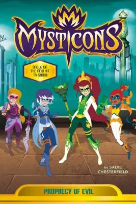 Mysticons: Przepowiednia zła - Mysticons: Prophecy of Evil