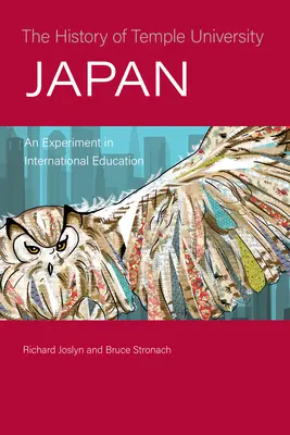 Historia Uniwersytetu Temple w Japonii: Eksperyment w międzynarodowej edukacji - The History of Temple University Japan: An Experiment in International Education