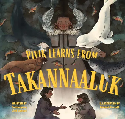 Pivik uczy się od Takannaaluk: Wydanie angielskie - Pivik Learns from Takannaaluk: English Edition