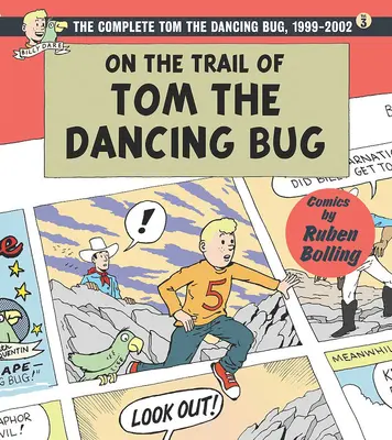 Na tropie Toma Tańczącego Żuka: Kompletny Tom Tańczący Żuk, tom 3 1999-2002 - On the Trail of Tom the Dancing Bug: The Complete Tom the Dancing Bug, Vol. 3 1999-2002