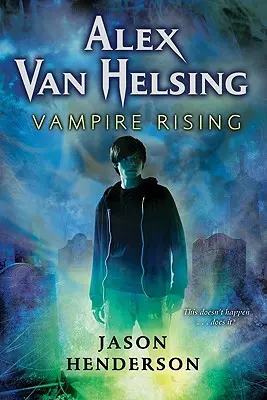 Alex Van Helsing: Powstanie wampirów - Alex Van Helsing: Vampire Rising