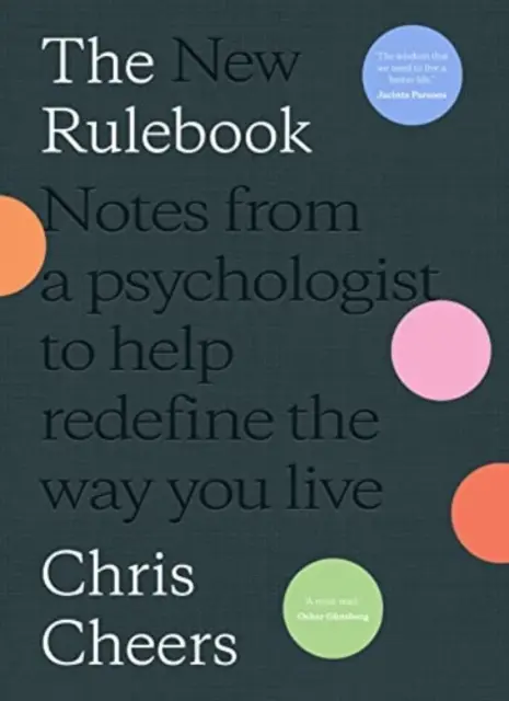 Nowa księga zasad: Notatki psychologa, które pomogą ci na nowo zdefiniować sposób, w jaki żyjesz - New Rulebook: Notes from a psychologist to help redefine the way youlive