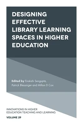 Projektowanie efektywnych bibliotecznych przestrzeni edukacyjnych w szkolnictwie wyższym - Designing Effective Library Learning Spaces in Higher Education