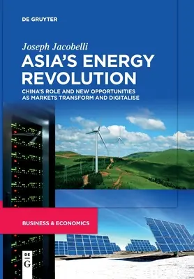 Rewolucja energetyczna w Azji - Asia's Energy Revolution