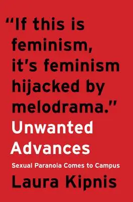 Niechciane zaloty: Seksualna paranoja przybywa do kampusu - Unwanted Advances: Sexual Paranoia Comes to Campus