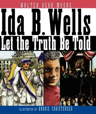 Ida B. Wells: Niech stanie się prawda - Ida B. Wells: Let the Truth Be Told