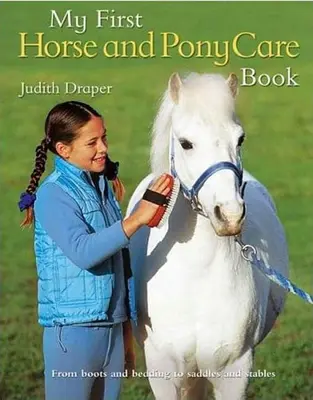 Moja pierwsza książka o pielęgnacji koni i kucyków - My First Horse and Pony Care Book