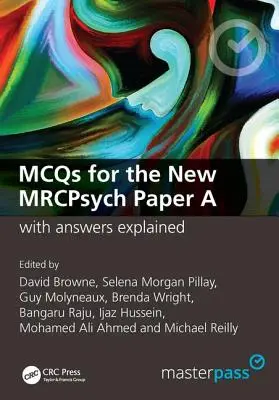 McQs for the New Mrcpsych Paper a z objaśnionymi odpowiedziami: Z objaśnionymi odpowiedziami - McQs for the New Mrcpsych Paper a with Answers Explained: With Answers Explained