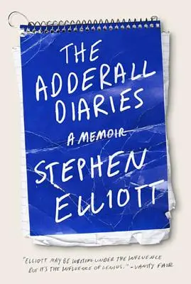 The Adderall Diaries: Pamiętnik nastrojów, masochizmu i morderstwa - The Adderall Diaries: A Memoir of Moods, Masochism, and Murder