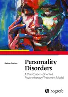 Zaburzenia osobowości - model leczenia psychoterapeutycznego zorientowany na wyjaśnienie - Personality Disorders - A Clarification-Oriented Psychotherapy Treatment Model