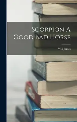 Skorpion - Dobry zły koń - Scorpion A Good Bad Horse