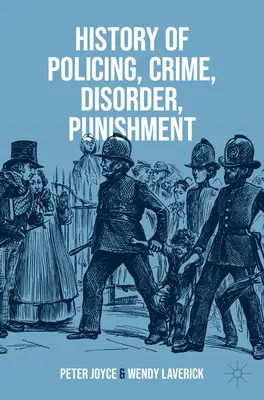 Historia policji, przestępczość, nieporządek, kara - History of Policing, Crime, Disorder, Punishment