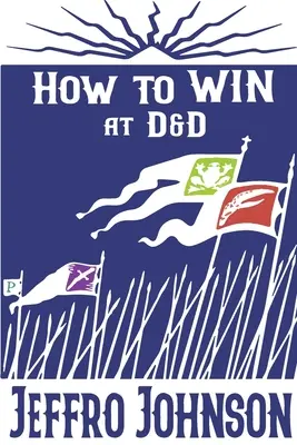 Jak wygrać w D&D - How to Win at D&D