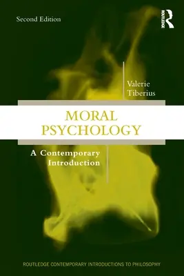 Psychologia moralna: Współczesne wprowadzenie - Moral Psychology: A Contemporary Introduction
