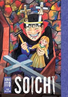 Soichi: Kolekcja opowiadań Junji Ito - Soichi: Junji Ito Story Collection