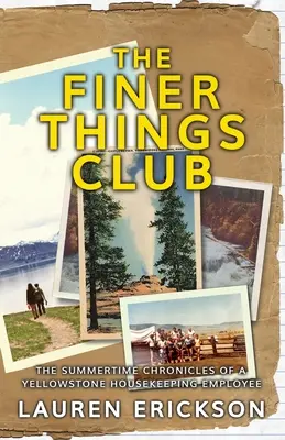 The Finer Things Club: Letnie kroniki pracownika sprzątającego Yellowstone - The Finer Things Club: The Summertime Chronicles of a Yellowstone Housekeeping Employee