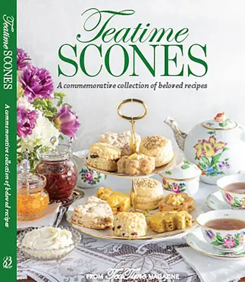 Teatime Scones: Od redaktorów magazynu Teatime - Teatime Scones: From the Editors of Teatime Magazine