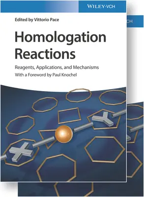 Reakcje homologacji, 2 tomy: Odczynniki, zastosowania i mechanizmy - Homologation Reactions, 2 Volumes: Reagents, Applications, and Mechanisms