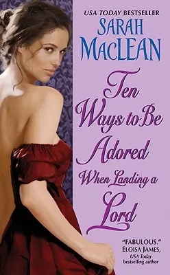 Dziesięć sposobów na bycie uwielbianą podczas zdobywania lorda - Ten Ways to Be Adored When Landing a Lord