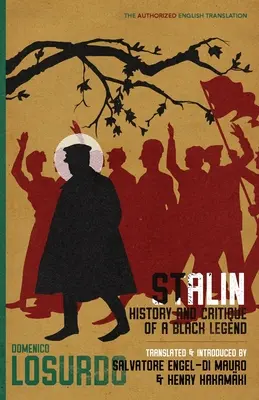 Stalin: historia i krytyka czarnej legendy - Stalin: History and Critique of a Black Legend