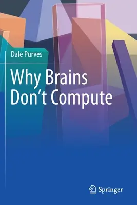 Dlaczego mózgi nie obliczają - Why Brains Don't Compute