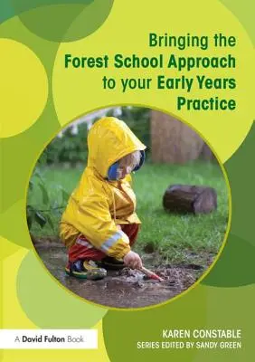 Wprowadzenie podejścia leśnej szkoły do praktyki wczesnoszkolnej - Bringing the Forest School Approach to your Early Years Practice