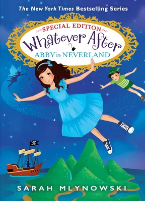 Abby w Nibylandii (Whatever After Special Edition #3) - Abby in Neverland (Whatever After Special Edition #3)